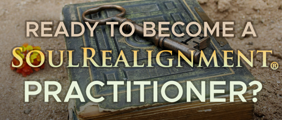 Ready to Become A Soul Realignment Practitioner?